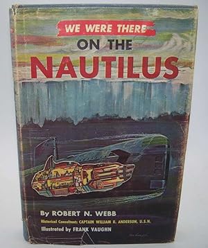 Imagen del vendedor de We Were There on the Nautilus a la venta por Easy Chair Books