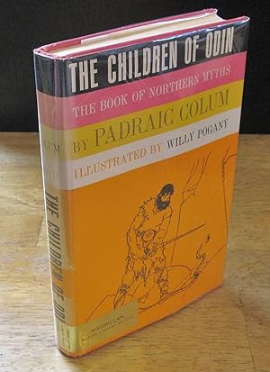 Seller image for The Children of Odin: The Book of Northern Myths. Illustrated by Willy Pogany [Norse Gods and Heroes] for sale by The BiblioFile