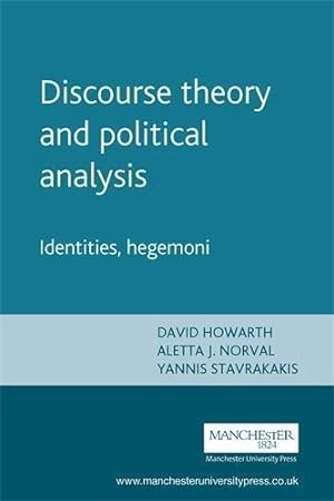 Imagen del vendedor de Discourse theory and political analysis: Identities, Hegemonies and Social Change a la venta por WeBuyBooks