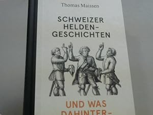 Seller image for Schweizer Heldengeschichten - und was dahintersteckt. for sale by BuchKaffee Vividus e.K.