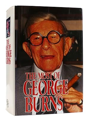Seller image for THE MOST OF GEORGE BURNS A Collection Consisting of Living it Up, the Third Time Around, Dr. Burn's Prescription for Happiness, and Dear George for sale by Rare Book Cellar