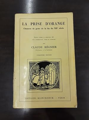 Seller image for La prise d'orange - chanson de geste de la fin du XII siecle for sale by Dmons et Merveilles