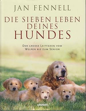 Seller image for Die sieben Leben deines Hundes Der groe Leitfaden vom Welpen bis zum Senior for sale by Leipziger Antiquariat
