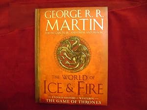 Immagine del venditore per The World of Ice & Fire. The Untold History of Westeros and The Game of Thrones. venduto da BookMine