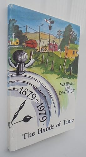 Seller image for Waipahi and District 1879-1979, The Hands of Time for sale by Phoenix Books NZ