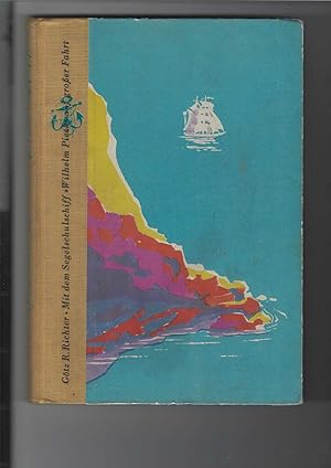 Segel in Sonne und Sturm. Mit dem Segelschulschiff "Wilhelm Pieck" auf großer Fahrt. Ausgabe für ...