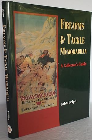 Firearms and Tackle Memorabilia: A Collector's Guide