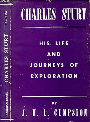 Image du vendeur pour Charles Sturt: His Life and Journeys of Exploration mis en vente par D. A. Horn Books