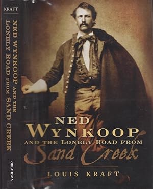 Image du vendeur pour Ned Wynkoop and the Lonely Road from Sand Creek mis en vente par Americana Books, ABAA