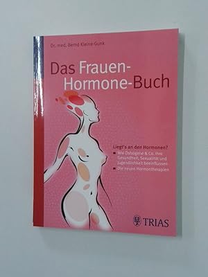 Seller image for Das Frauen-Hormone-Buch : liegt's an den Hormonen?; wie strogene & Co. Ihre Gesundheit, Sexualitt und Jugendlichkeit beeinflussen; die neuen Hormontherapien liegt's an den Hormonen? ; wie strogene & Co. Ihre Gesundheit, Sexualitt und Jugendlichkeit beeinflussen ; die neuen Hormontherapien for sale by Antiquariat Buchhandel Daniel Viertel