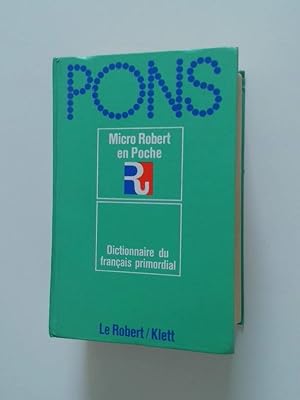 Image du vendeur pour Pons Micro-Robert en poche : dictionnaire d'apprentissage de la langue franaise [Alain Rey .] mis en vente par Antiquariat Buchhandel Daniel Viertel