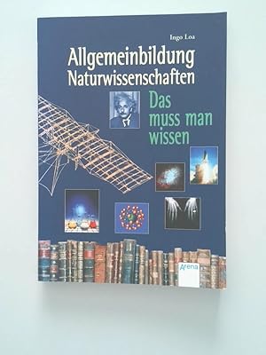 Allgemeinbildung - Naturwissenschaften das muss man wissen