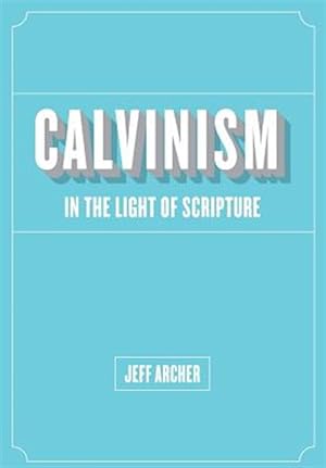 Seller image for Calvinism In Light of Scripture for sale by GreatBookPrices