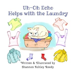Bild des Verkufers fr Uh-Oh Echo Helps with the Laundry: Book One / The Uh-Oh Echo Adventures zum Verkauf von GreatBookPrices