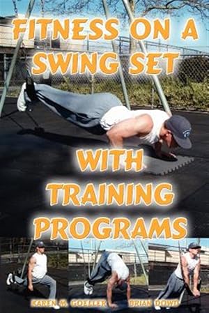 Seller image for Fitness on a Swing Set With Training Programs for sale by GreatBookPrices