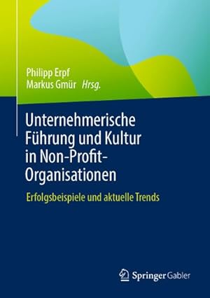 Seller image for Unternehmerische Fhrung und Kultur in Non-Profit-Organisationen for sale by BuchWeltWeit Ludwig Meier e.K.