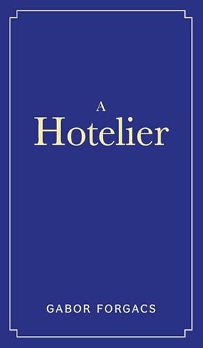 Imagen del vendedor de A Hotelier a la venta por BuchWeltWeit Ludwig Meier e.K.