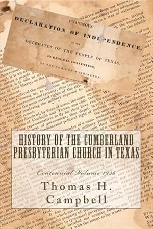 Immagine del venditore per History of the Cumberland Presbyterian Church in Texas venduto da GreatBookPrices