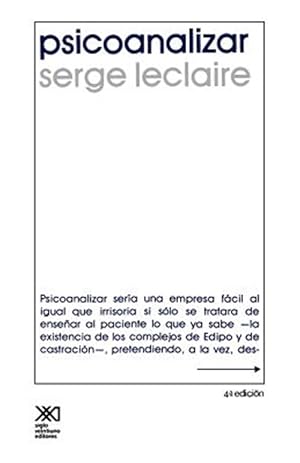 Seller image for Psicoanalizar / Psychoanalyze : UN Ensayo Sobre El Orden Del Inconsciente Y LA Practica De LA Letra -Language: Spanish for sale by GreatBookPrices