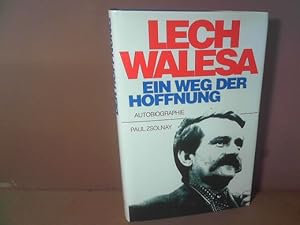 Bild des Verkufers fr Lech Walesa - Der Weg der Hoffnung. Autobiographie. zum Verkauf von Antiquariat Deinbacher