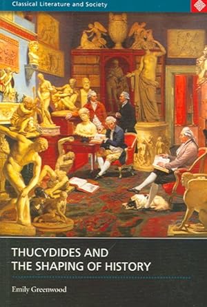 Image du vendeur pour Thucydides And The Shaping Of History mis en vente par GreatBookPrices