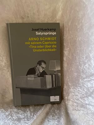 Bild des Verkufers fr Satyrsprnge: Arno Schmidt mit seinem Capriccio "Tina oder ber die Unsterblichkeit" Arno Schmidt mit seinem Capriccio "Tina oder ber die Unsterblichkeit" zum Verkauf von Antiquariat Jochen Mohr -Books and Mohr-