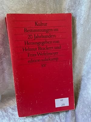 Seller image for Kultur. Bestimmungen im 20. Jahrhundert. Herausgegeben von Helmut Brackert und Fritz Wefelmeyer for sale by Antiquariat Jochen Mohr -Books and Mohr-