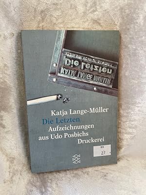 Seller image for Die Letzten Aufzeichnungen aus Udo Posbichs Druckerei von / Fischer ; 15501 for sale by Antiquariat Jochen Mohr -Books and Mohr-