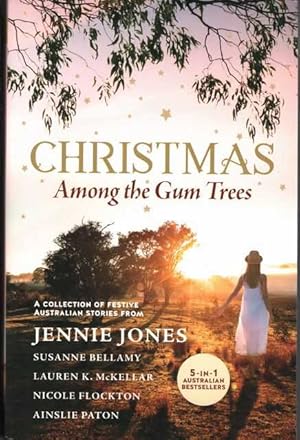 Bild des Verkufers fr Christmas Among The Gum Trees: A Collection of festive Australian Stories zum Verkauf von Leura Books