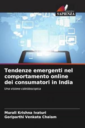 Bild des Verkufers fr Tendenze emergenti nel comportamento online dei consumatori in India zum Verkauf von BuchWeltWeit Ludwig Meier e.K.
