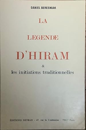 Bild des Verkufers fr La lgende d'Hiram et les initiations traditionnelles zum Verkauf von Le Songe de Polia