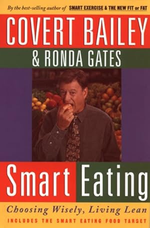 Seller image for Smart Eating : Choosing Wisely, Living Lean for sale by GreatBookPrices