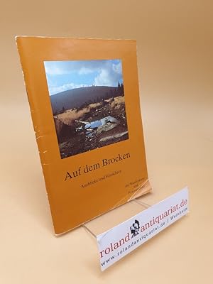 Image du vendeur pour Auf dem Brocken : Ausblicke und Einsichten mis en vente par Roland Antiquariat UG haftungsbeschrnkt