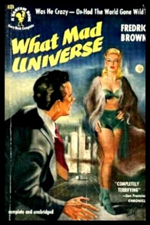 Imagen del vendedor de WHAT MAD UNIVERSE a la venta por W. Fraser Sandercombe