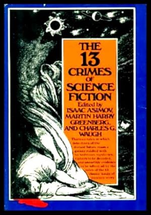 Seller image for THE 13 CRIMES OF SCIENCE FICTION for sale by W. Fraser Sandercombe