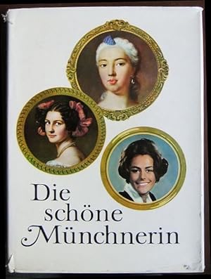 Die schöne Münchnerin : Hrsg. v. Hanns Arens.