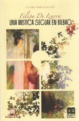 Seller image for Felipa de Izarra. Una mstica seglar en Bilbao . for sale by Librera Astarloa