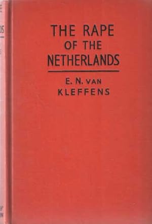 Seller image for The Rape of the Netherlands for sale by Bij tij en ontij ...
