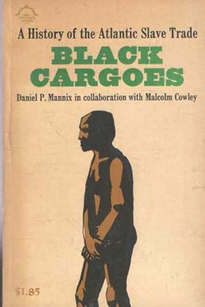 Imagen del vendedor de Black cargoes: A history of the Atlantic slave trade, 1518-1865 a la venta por Bij tij en ontij ...