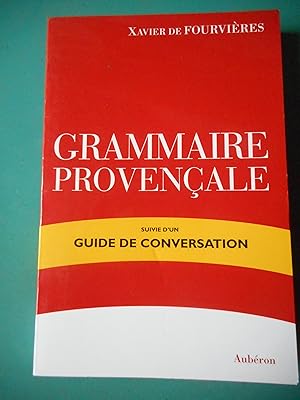 Image du vendeur pour Grammaire provencale - Suivi d'un guide de conversation mis en vente par Frederic Delbos