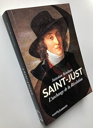 Saint-Just : L'archange de la Révolution