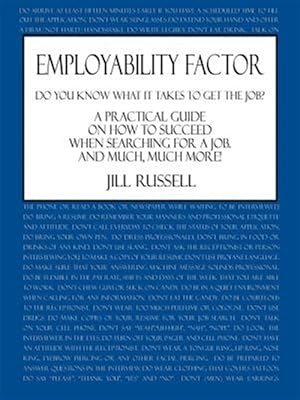 Bild des Verkufers fr Employability Factor : Do You Know What It Takes To Get The Job? zum Verkauf von GreatBookPrices