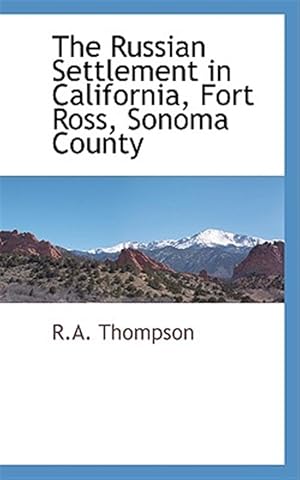 Immagine del venditore per Russian Settlement in California, Fort Ross, Sonoma County venduto da GreatBookPrices