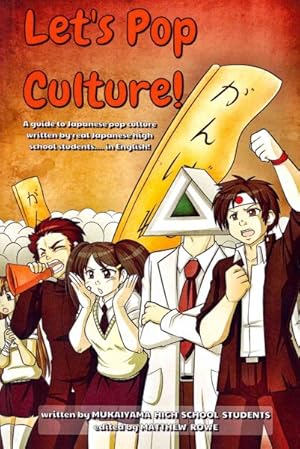 Seller image for Let's Pop Culture! : A Guide to Japanese Culture by Real Japanese High School Students for sale by GreatBookPrices