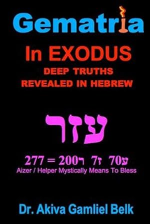 Seller image for Gematria Azer - A Taste of Torah from Exodus for sale by GreatBookPrices