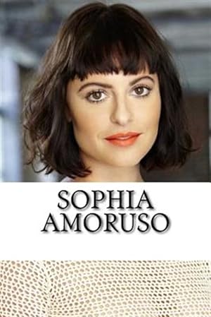 Immagine del venditore per Sophia Amoruso : A Biography venduto da GreatBookPrices