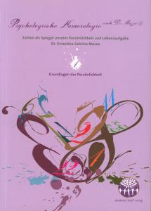 Psychologische Numerologie nach Dr. Mazza ®: Zahlen als Spiegel unserer Persönlichkeit und Lebens...