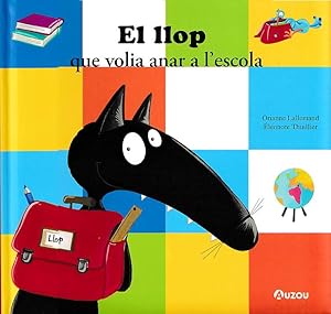 Seller image for LLOP QUE VOLIA ANAR A L'ESCOLA, EL for sale by La Casa de los Libros