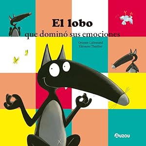 Seller image for LOBO QUE DOMINO SUS EMOCIONES, EL for sale by La Casa de los Libros