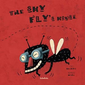 Seller image for SHY FLY'S HOUSE, THE for sale by La Casa de los Libros